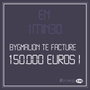 En 1min30, Bygmalion te facture 150.000 euros ! 