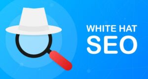 White Hat SEO ou le bon référencement