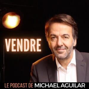 [Tribune] Michael AGUILAR nous présente son nouveau podcast VENDRE !