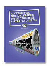 Marketing éditorial : élaborer sa stratégie de contenu et produire les contenus pour la déployer