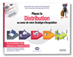 Placez la distribution au cœur de votre Stratégie d’Acquisition