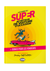 Le Guide du Super Acheteur de Voiture d’Occasion