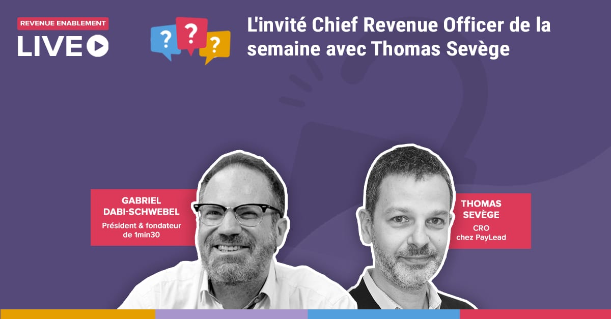 L'invité Chief Revenue Officer de la semaine avec Thomas Sevège