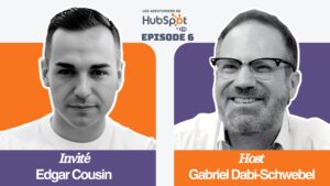Les aventuriers de HubSpot S01E06 : optimisation des ventes Outbound et gestion d’équipe