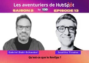 Les aventuriers de HubSpot S02E13 : Qu’est-ce que le RevOps ?