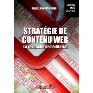 Les Stratégie de contenu Web – La revanche de l’éditorial