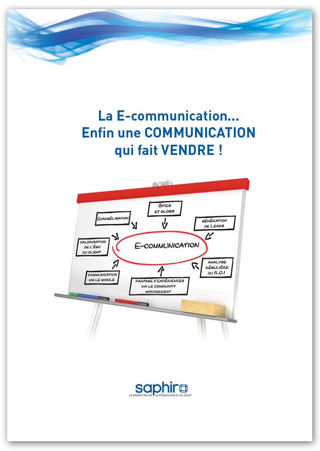 Une stratégie globale de E-Communication pour vendre, vendre… et vendre.